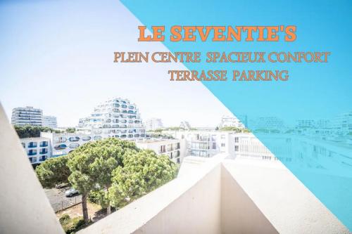 LE SEVENTIE-S 3*-Terrasse-Netflix-Wifi-Parking-Mer-CoHôte Conciergerie : Appartements proche de La Grande-Motte